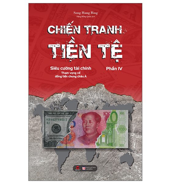 Chiến Tranh Tiền Tệ Phần IV: Siêu Cường Về Tài Chính - Tham Vọng Về Đồng Tiền Chung Châu Á PDF