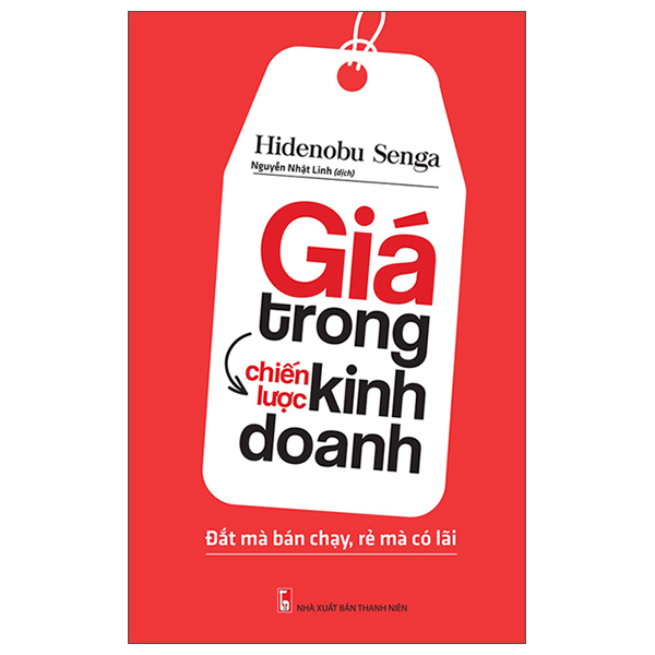 Giá Trong Chiến Lược Kinh Doanh - Đắt Mà Bán Chạy, Rẻ Mà Có Lãi PDF Giá Trong Chiến Lược Kinh Doanh - Đắt Mà Bán Chạy, Rẻ Mà Có Lãi PDF