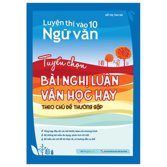 Luyện Thi Vào 10 Ngữ Văn - Tuyển Chọn Bài Nghị Luận Văn Học Hay Theo Chủ Đề Thường Gặp PDF