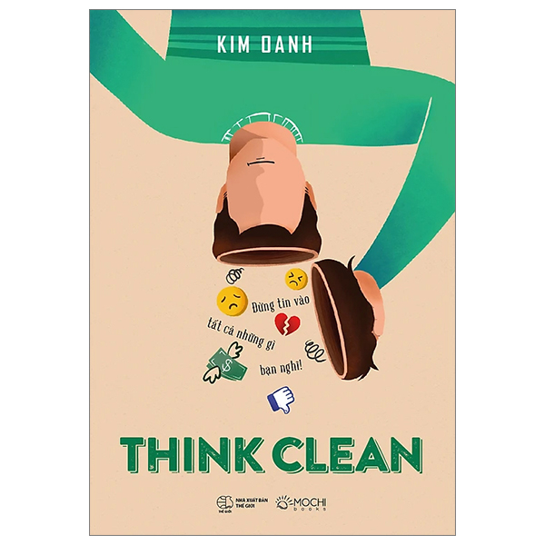 Think Clean - Đừng Tin Vào Tất Cả Những Gì Bạn Nghĩ PDF Think Clean - Đừng Tin Vào Tất Cả Những Gì Bạn Nghĩ PDF