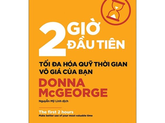 2 Giờ Đầu Tiên - Tối Đa Hóa Quỹ Thời Gian Vô Giá Của Bạn - The First 2 Hours PDF