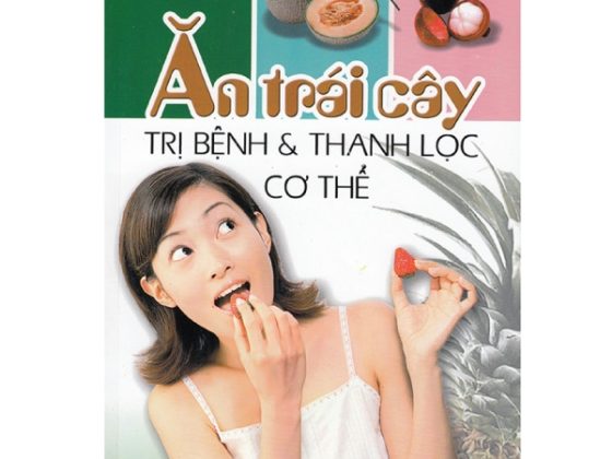 Ăn Trái Cây Trị Bệnh Và Thanh Lọc Cơ Thể PDF