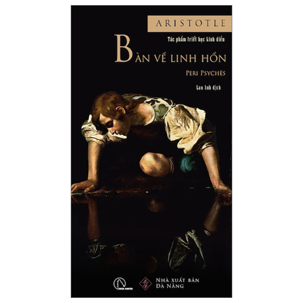 Bàn Về Linh Hồn - Peri Psychēs - Tác Phẩm Triết Học Kinh Điển PDF Bàn Về Linh Hồn - Peri Psychēs - Tác Phẩm Triết Học Kinh Điển PDF