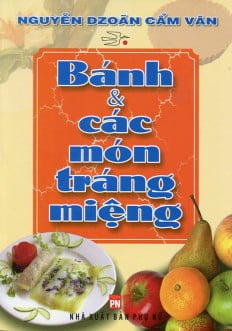 Bánh Và Các Món Tráng Miệng PDF Bánh Và Các Món Tráng Miệng PDF