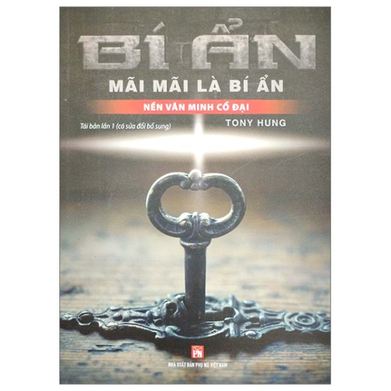 Bí Ẩn Mãi Mãi Là Bí Ẩn - Nền Văn Minh Cổ Đại PDF