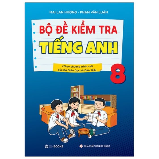 Bộ Đề Kiểm Tra Tiếng Anh 8 (Chương Trình Thí Điểm) PDF