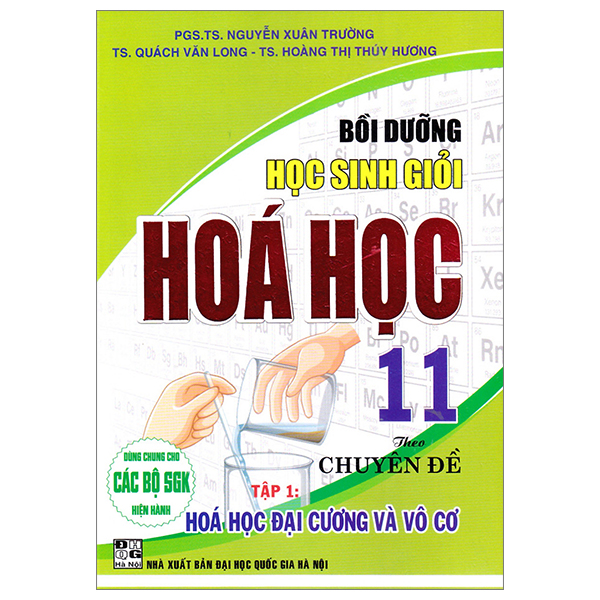 Bồi Dưỡng Học Sinh Giỏi Hoá Học 11 Theo Chuyên Đề - Tập 1 (Dùng Chung Cho Các Bộ SGK Hiện Hành) PDF Bồi Dưỡng Học Sinh Giỏi Hoá Học 11 Theo Chuyên Đề - Tập 1 (Dùng Chung Cho Các Bộ SGK Hiện Hành) PDF