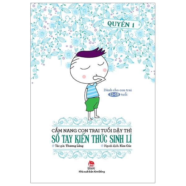 Cẩm Nang Con Trai Tuổi Dậy Thì - Quyển 1 - Sổ Tay Kiến Thức Sinh Lí PDF Cẩm Nang Con Trai Tuổi Dậy Thì - Quyển 1 - Sổ Tay Kiến Thức Sinh Lí PDF