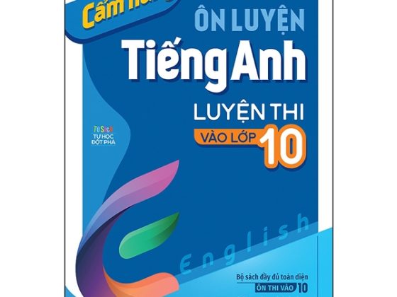 Cẩm Nang Ôn Luyện Tiếng Anh Luyện Thi Vào Lớp 10 PDF