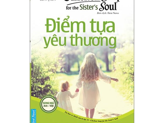 Chicken Soup For The Sister’S Soul 24 - Điểm Tựa Yêu Thương PDF