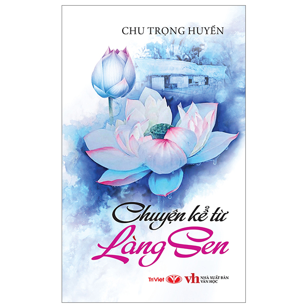 Chuyện Kể Từ Làng Sen PDF Chuyện Kể Từ Làng Sen PDF