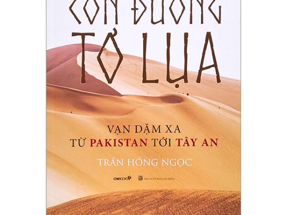 Con Đường Tơ Lụa - Vạn Dặm Xa Từ Pakistan Tới Tây An PDF