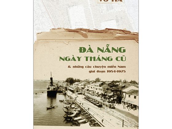 Đà Nẵng Ngày Tháng Cũ Và Những Câu Chuyện Miền Nam Giai Đoạn 1954-1975 PDF