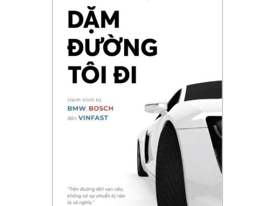 Dặm Đường Tôi Đi - Hành Trình Từ BMW, Bosch Đến Vinfast (Tái Bản 2024) PDF