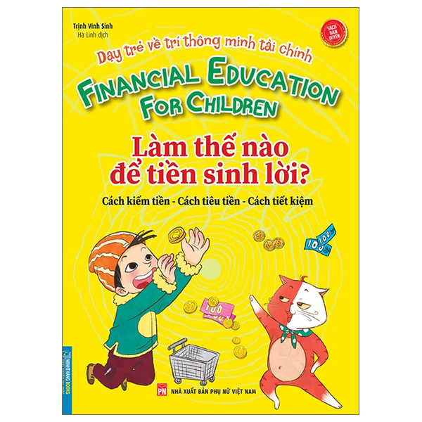 Dạy Trẻ Về Trí Thông Minh Tài Chính - Làm Thế Nào Để Tiền Sinh Lời? PDF Dạy Trẻ Về Trí Thông Minh Tài Chính - Làm Thế Nào Để Tiền Sinh Lời? PDF