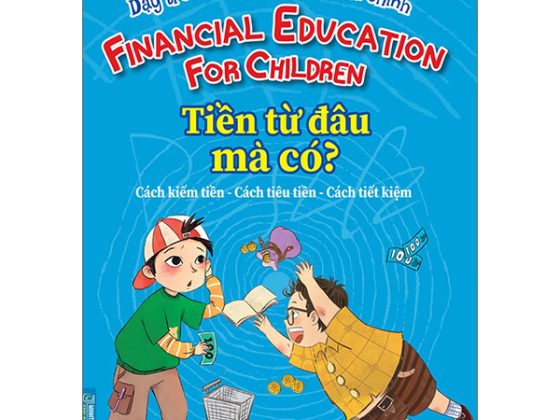 Dạy Trẻ Về Trí Thông Minh Tài Chính - Tiền Từ Đâu Mà Có? PDF