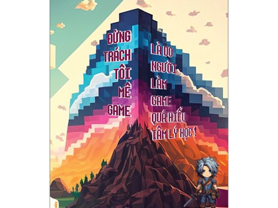 Đừng Trách Tôi Mê Game - Là Do Người Làm Game Quá Hiểu Tâm Lý Học PDF