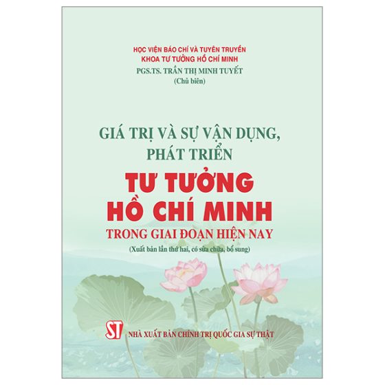 Giá Trị Và Sự Vận Dụng Phát Triển Tư Tưởng Hồ Chí Minh Trong Giai Đoạn Hiện Nay PDF