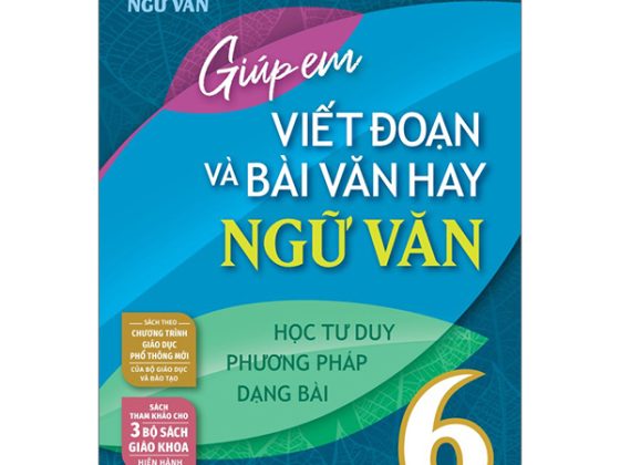 Giúp Em Viết Đoạn Và Bài Văn Hay Ngữ Văn 6 PDF