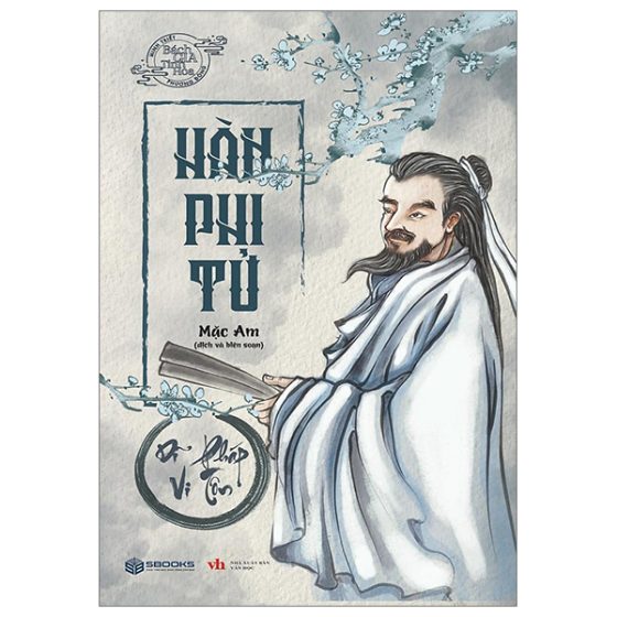 Hàn Phi Tử - Dĩ Pháp Vi Tôn PDF