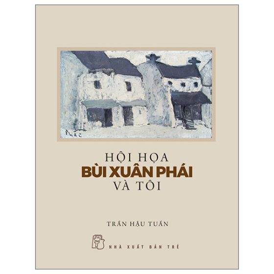 Hội Họa Bùi Xuân Phái Và Tôi PDF