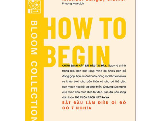 How To Begin - Bắt Đầu Làm Điều Gì Đó Có Ý Nghĩa PDF