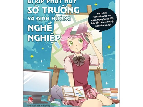 Kĩ Năng Vàng Cho Teen Thế Kỉ 21 - Bí Kíp Phát Huy Sở Trường Và Định Hướng Nghề Nghiệp PDF