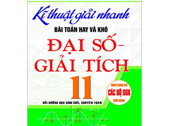 Kĩ Thuật Giải Nhanh Bài Toán Hay Và Khó Đại Số 11 (Dùng Chung Cho Các Bộ SGK Hiện Hành) PDF