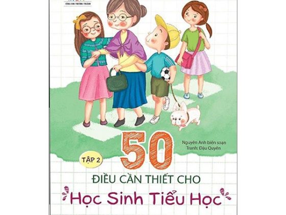 Kỹ Năng Sống Dành Cho Học Sinh Tiểu Học - 50 Điều Cần Thiết Cho Học Sinh Tiểu Học (Tập 2) PDF