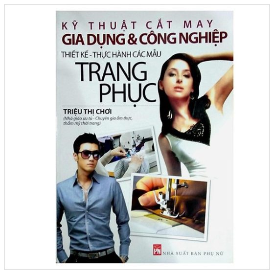 Kỹ Thuật Cắt May Gia Dụng Và Công Nghiệp - Thiết Kế Thực Hành Các Mẫu Trang Phục PDF