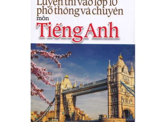 Luyện Thi Vào Lớp 10 Phổ Thông Và Chuyên - Môn Tiếng Anh PDF