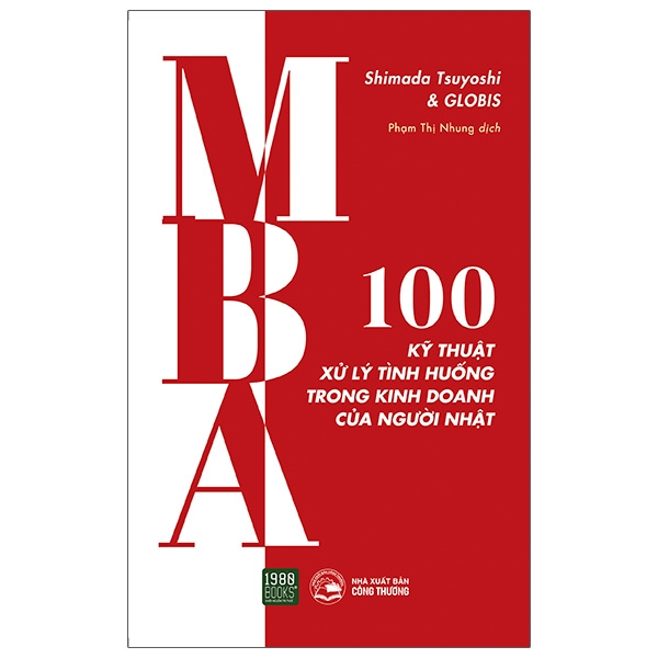 MBA - 100 Kỹ Thuật Xử Lý Tình Huống Trong Kinh Doanh Của Người Nhật PDF MBA - 100 Kỹ Thuật Xử Lý Tình Huống Trong Kinh Doanh Của Người Nhật PDF