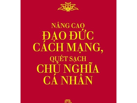 Nâng Cao Đạo Đức Cách Mạng, Quét Sạch Chủ Nghĩa Cá Nhân (Khổ Nhỏ) PDF