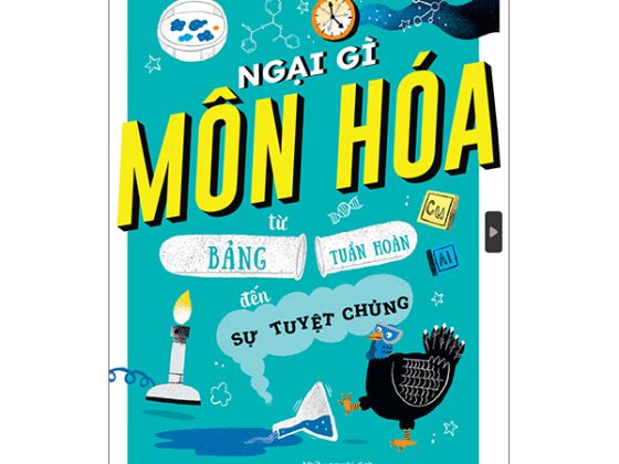 Ngại Gì Môn Hóa - Từ Bảng Tuần Hoàn Đến Sự Tuyệt Chủng PDF
