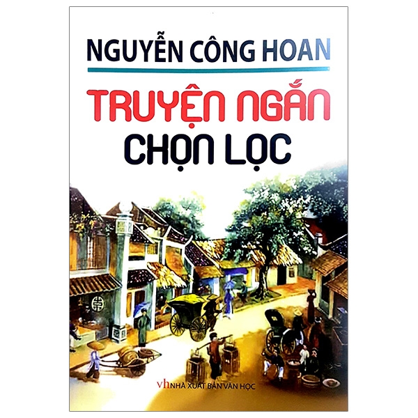 Nguyễn Công Hoan - Truyện Ngắn Chọn Lọc PDF Nguyễn Công Hoan - Truyện Ngắn Chọn Lọc PDF
