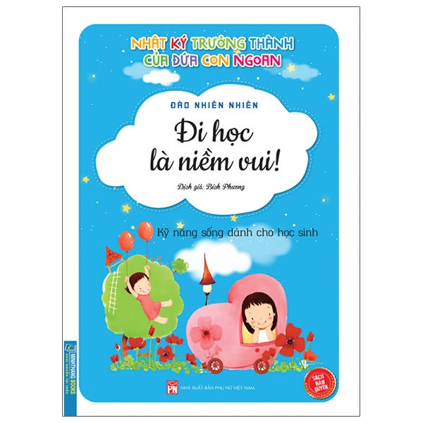 Nhật Ký Trưởng Thành Của Đứa Con Ngoan - Đi Học Là Niềm Vui PDF Nhật Ký Trưởng Thành Của Đứa Con Ngoan - Đi Học Là Niềm Vui PDF