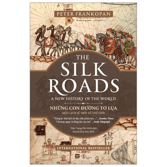 Những Con Đường Tơ Lụa - The Silk Roads: A New History Of The World PDF