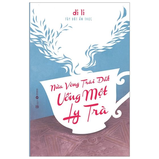 Nửa Vòng Trái Đất Uống Một Ly Trà PDF