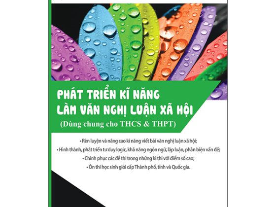 Phát Triển Kĩ Năng Làm Văn Nghị Luận Xã Hội (Dùng Cho Học Sinh THCS & THPT) PDF