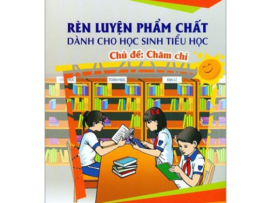 Rèn Luyện Phẩm Chất Dành Cho Học Sinh Tiểu Học - Chủ Đề: Chăm Chỉ PDF