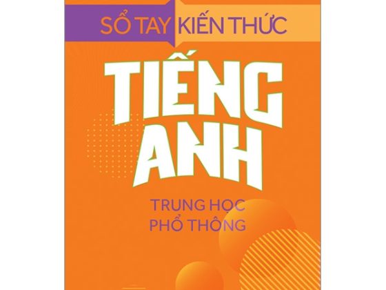 Sổ Tay Kiến Thức Tiếng Anh Trung Học Phổ Thông PDF