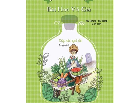 Sống Đẹp Mỗi Ngày - Bài Học Vô Giá - Cây Nào Quả Đó PDF