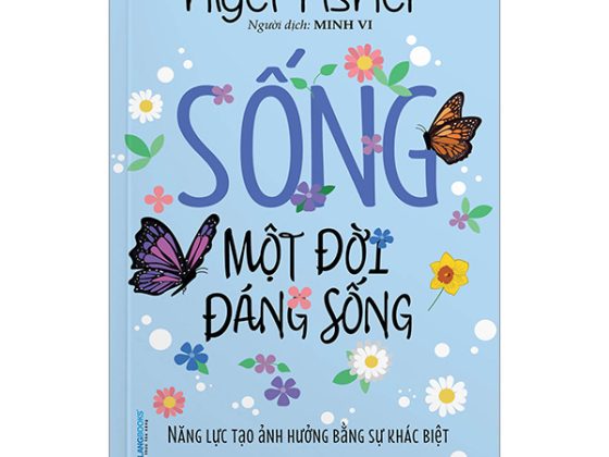 Sống Một Đời Đáng Sống - Năng Lực Tạo Ảnh Hưởng Bằng Sự Khác Biệt PDF
