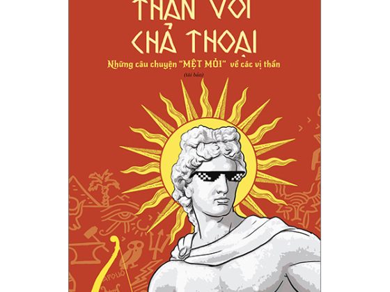 Thần Với Chả Thoại - Những Câu Chuyện "Mệt Mỏi" Về Các Vị Thần PDF
