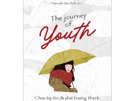 The Journey Of Youth - Chưa Kịp Lớn Đã Phải Trưởng Thành (Song Ngữ Anh - Việt) PDF