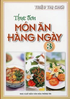 Thực Đơn Món Ăn Hàng Ngày -Tập3 PDF