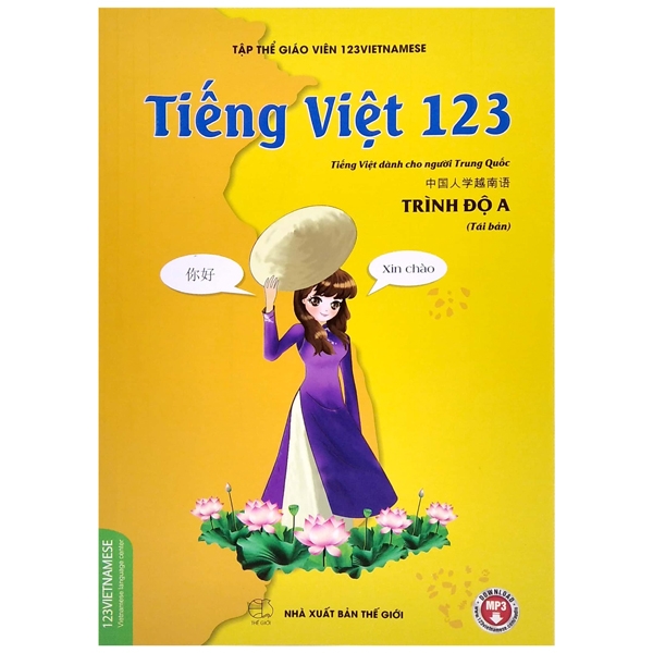 Tiếng Việt 123 - Tiếng Việt Dành Cho Người Trung Quốc - Trình Độ A PDF Tiếng Việt 123 - Tiếng Việt Dành Cho Người Trung Quốc - Trình Độ A PDF