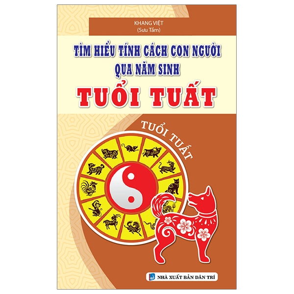 Tìm Hiểu Tính Cách Con Người Qua Năm Sinh - Tuổi Tuất PDF Tìm Hiểu Tính Cách Con Người Qua Năm Sinh - Tuổi Tuất PDF