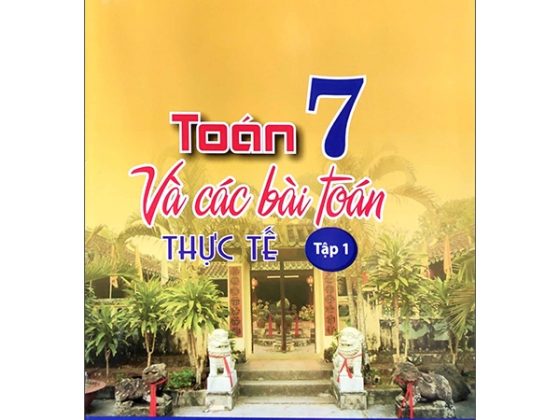 Toán Lớp 7 Và Các Bài Toán Thực Tế - Tập 1 PDF