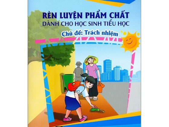 Trách Nhiệm - Rèn Luyện Phẩm Chất Dành Cho Học Sinh Tiểu Học PDF